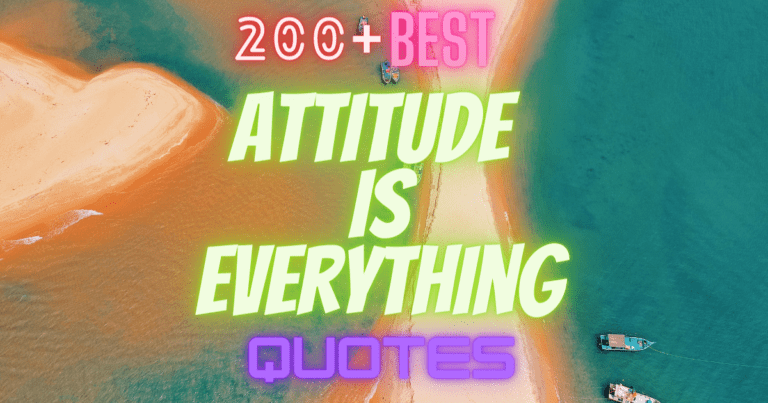 Attitude is Everything" Quotes